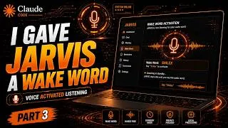 Thumbnail: I Gave JARVIS a Wake Word 🤯 | Building My Own AI Assistant – Part 3