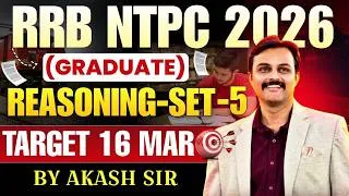 Thumbnail: 🔴👉RRB NTPC 2026 ( GRADUATE ) | TARGET 16 MARCH | REASONING SET - 5 | Akash Sir