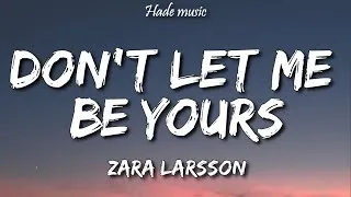 Thumbnail: Zara Larsson - Don't Let Me Be Yours (Lyrics)