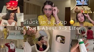 Thumbnail: Stuck in a Loop: The Truth About 9–5 Life || Random Talks || SELF LOVE 🤍