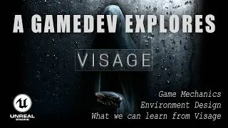 Thumbnail: Exploring the world of Visage | From a Game Dev perspective - Environment Design & Mechanics
