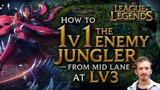 Thumbnail: How to 1v1 the Enemy Jungler from Mid Lane at Lv3
