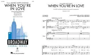 Thumbnail: When You're in Love (from Maybe Happy Ending) | SATB Choir | Arr. Mac Huff