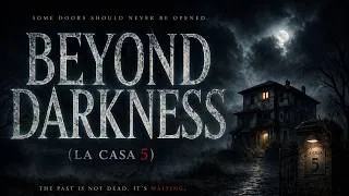 Thumbnail: Beyond Darkness (La Casa 5) | Full Horror Movie in English (HD)