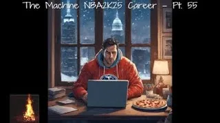 Thumbnail: The Machine - NBA 2K25 Career - Pt. 55