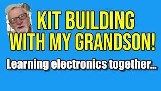Thumbnail: Kit Build with Grandson -- Like When I Was a Kid Learning Electronics and Radio