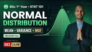 Thumbnail: Normal Distribution Properties, Mean, Variance & MGF | BSc 1st Year Statistics | STAT 101 TU