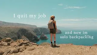 Thumbnail: I quit my job and now i'm solo backpacking Channel Islands National Park - A new beginning