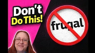 Thumbnail: Frugal Things I No Longer Do!