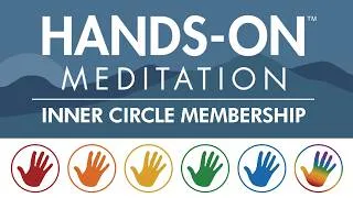 Thumbnail: Help Keep Hands-On Meditation Free ❤️ With Inner Circle Memberships