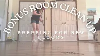 Thumbnail: BONUS ROOM CLEAN UP | NEW FLOOR PREP