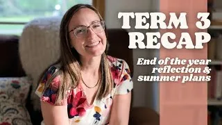 Thumbnail: Our Homeschool Term 3 Recap | Wins, Challenges & What's Next