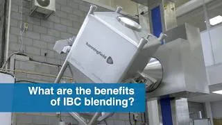 Thumbnail: What Are the Benefits of IBC Blending? | Pharmaceutical Powder Processing