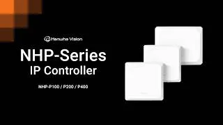 Thumbnail: Introducing the Hanwha Vision NHP-Series IP Controllers