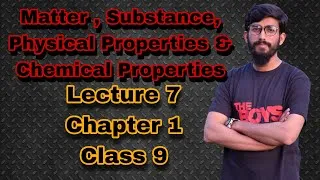 Thumbnail: Lecture 7 Matter | Substance | Physical and Chemical Properties Chapter 1 Class 9@HanzlaHanif071.