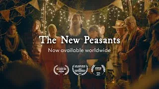 Thumbnail: The New Peasants – Documentary Now Available Worldwide!