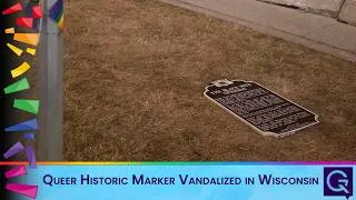 Thumbnail: Queer Historic Marker Vandalized in Wisconsin