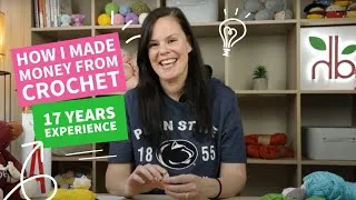 Thumbnail: How I Made Money from Crochet - 17 Years of Experience! 