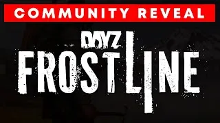 Thumbnail: DayZ Frostline - Community Reveal 4KHD (7)