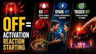 Thumbnail: Why “Off” Means Sudden Reaction | Go Off, Spark Off, Trigger Off