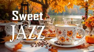 Thumbnail: Relaxing Autumn Jazz ~ Sweet Morning Coffee Jazz Music & Elegant Bossa Nova Piano for Good Mood