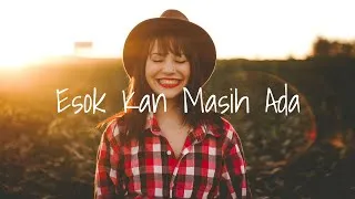 Thumbnail: Esok Kan Masih Ada - Utha Likumahuwa Cover (Lirik Lagu)