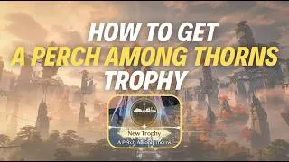 Thumbnail: HOW TO GET “A PERCH AMONG THORNS” TROPHY - Wuthering Waves