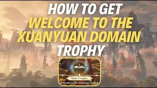 Thumbnail: HOW TO GET “WELCOME TO THE XUANYUAN DOMAIN” TROPHY - Wuthering Waves