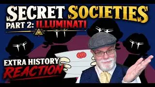 Thumbnail: Secret Societies | Part 2: Illuminati | Extra History Reaction