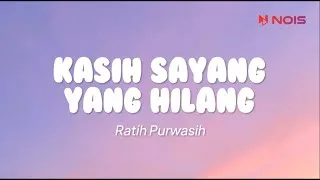 Thumbnail: Ratih Purwasih - Kasih Sayang Yang Hilang (Lirik)
