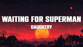 Thumbnail: Daughtry - Waiting for Superman (Lyrics)