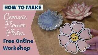 Thumbnail: How to make a Ceramic Flower Plate -Free Online Workshop Class