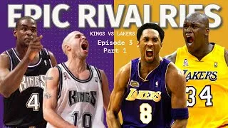 Thumbnail: Did the Kings have Kobe & Shaq beat? - Lakers vs Kings - Epic Rivalries Ep 3 - Part One