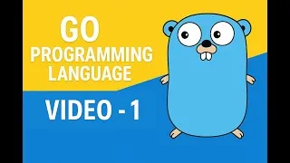 Thumbnail: Go Programming Language Tutorial for Beginners | Video 1: Introduction