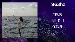 Thumbnail: Tems - Me & U (963hz)