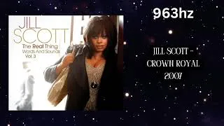 Thumbnail: Jill Scott - Crown Royal (963hz)