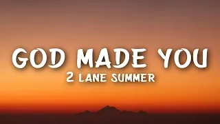 Thumbnail: 2 Lane Summer - God Made You (Lyrics)