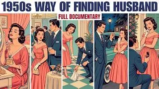 Thumbnail: The SECRET Way of Finding a Husband as a 1950s Woman [FULL LESSON]