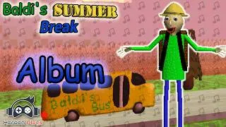 Thumbnail: Baldi's Summer Break [FULL UNOFFICIAL ALBUM]