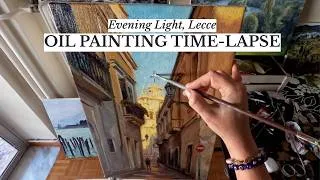 Thumbnail: Oil Painting Time-Lapse | Evening Light in Lecce, Italy