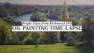 Thumbnail: Oil Painting Time-Lapse | Bright Haze From Richmond Hill, London