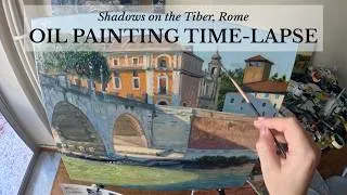 Thumbnail: Oil Painting Time-Lapse | Shadows on the Tiber, Rome | Italy