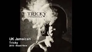 Thumbnail: Tricky - UK Jamaican [2010 - Mixed Race]