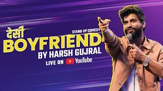 Thumbnail: Desi Boyfriend - A Standup Comedy Special By Harsh Gujral