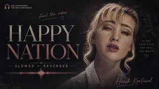 Thumbnail: 🎧 Happy Nation (Slowed + Reverb) 🌌 | Ace of base | Deep Bass | Aesthetic Night Vibe | Harsh Kantiwal