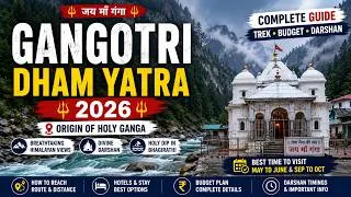 Thumbnail: Gangotri Dham Yatra 2026 | Complete Guide, Trek, Budget & Darshan