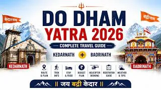 Thumbnail: Do Dham Yatra 2026 Complete Guide 🙏 | Kedarnath + Badrinath | Budget, Trek & Helicopter