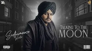 Thumbnail: Talking To The Moon ( Official Video ) | Sidhu Moose Wala | Latest Punjabi Songs 2023