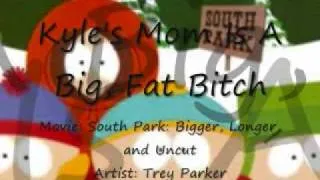 Thumbnail: Kyle's Mom Is A Big, Fat Bitch (with lyrics)