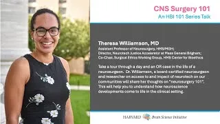 Thumbnail: CNS Surgery 101 w/ Theresa Williamson, MD
